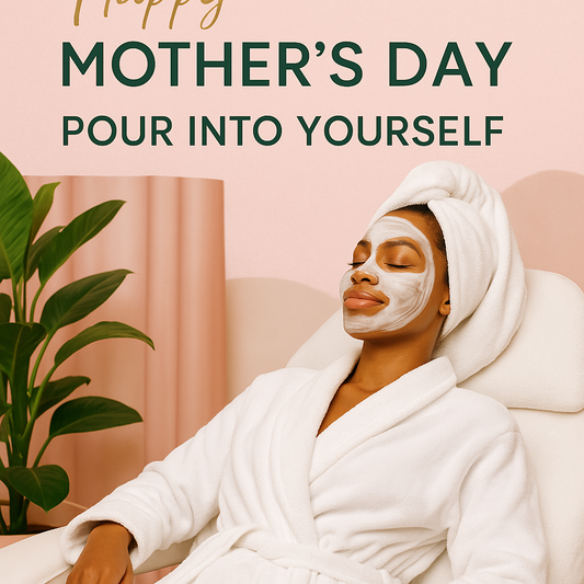 black woman relaxing in a spa chair wearing a white robe and facial mask, with a towel wrapped around her head. The background features soft pink tones and green plants. Text reads Happy Mother's Day - pour into yourself in gold and green letters